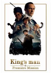 The King&rsquo;s Man : Premi&egrave;re Mission